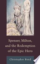Spenser, Milton, and the redemption of the epic hero