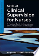 Skills of clinical supervision for nurses a practical guide for supervisees, clinical supervisors and managers /