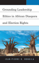 Grounding leadership ethics in African diaspora and election rights /