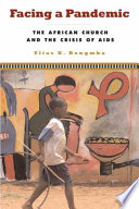 Facing a pandemic the African church and the crisis of HIV/AIDS /