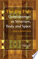 The big fish consciousness as structure, body and space /
