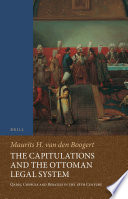 The capitulations and the Ottoman legal system qadis, consuls, and beratlıs in the 18th century /