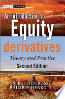 An introduction to equity derivatives theory and practice /