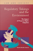 Regulatory takings and the environment the impact of property rights litigation /