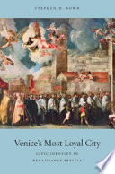 Venice's most loyal city civic identity in Renaissance Brescia /