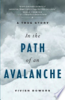 In the path of an avalanche a true story /