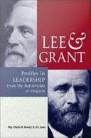 Lee & Grant profiles in leadership from the battlefields of Virginia /