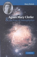 Agnes Mary Clerke and the rise of astrophysics