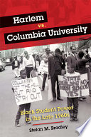 Harlem vs. Columbia University Black student power in the late 1960s /