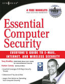 Essential computer security everyone's guide to e-mail, internet, and wireless security /