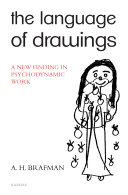 The language of drawings a new finding in psychodynamic work /