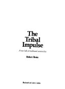 The tribal impulse : a new look at traditional communities /