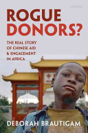 The dragon's gift : the real story of China in Africa /