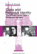 Class and religious identity the Rhenish Center Party in Wilhelmine Germany /