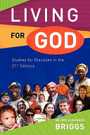 Living for God : studies for disciples in the 21st century /