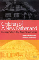 Children of a new fatherland Germany's post-war right-wing politics /