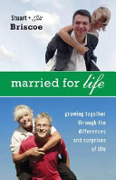 Married for life : growing together through the differences and surprises of life /