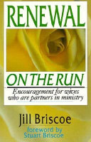 Renewal on the run : encouragement for wives who are partners in ministry /