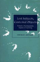Lost subjects, contested objects toward a psychoanalytic inquiry of learning /