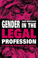 Gender in the legal profession fitting or breaking the mould /