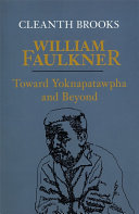 William Faulkner toward Yoknapatawpha and beyond /