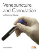 Venepuncture and cannulation : a practical guide /