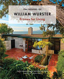 The houses of William Wurster frames for living /
