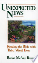 Unexpected news : reading the bible with third world eyes /