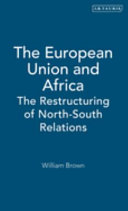 The European Union and Africa the restructuring of North-South relations /