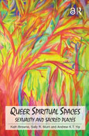Queer spiritual spaces sexuality and sacred places /