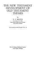 The New Testament development of Old Testament themes /