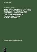 The influence of the French language on the German vocabulary (1649-1735) /