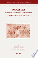 Parables Bernard of Clairvaux's mapping of spiritual topography /
