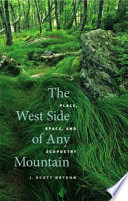 The west side of any mountain place, space, and ecopoetry /