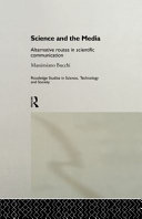 Science and the media alternative routes in scientific communication /