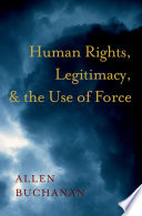 Human rights, legitimacy, and the use of force