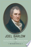 Joel Barlow American Citizen in a Revolutionary World /