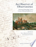 An observer of observatories the journal of Thomas Bugge's tour of Germany, Holland and England in 1777 /