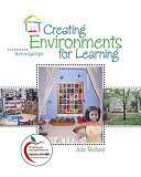 Creating environments for learning : birth to age eight /