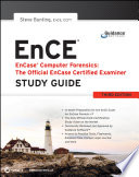 Encase computer forensics the official ENCE : Encase certified examiner study guide /