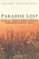 Paradise lost rural idyll and social change in England since 1800 /