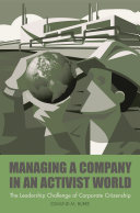 Managing a company in an activist world the leadership challenge of corporate citizenship /