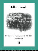 Idle hands the experience of unemployment, 1790-1990 /