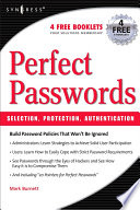 Perfect passwords selection, protection, authentication /