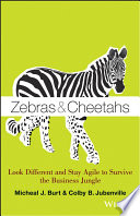 Zebras & cheetahs look different and stay agile to survive the business jungle /