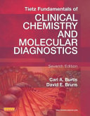 Tietz fundamentals of clinical chemistry and molecular diagnostics /