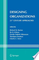 Designing Organizations 21st Century Approaches /