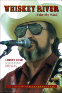 Whiskey river (take my mind) the true story of Texas honky-tonk /