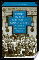 Women in the Church of God in Christ making a sanctified world /
