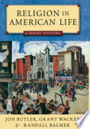Religion in American life a short history /